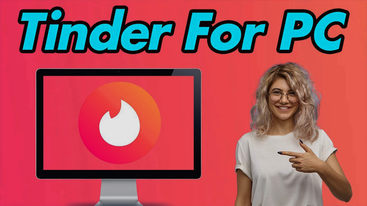 Download Tinder für PC Windows 10/7/8 Laptop (offiziell)