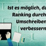 Ist es möglich, das Site-Ranking durch Textumschreibung zu verbessern?